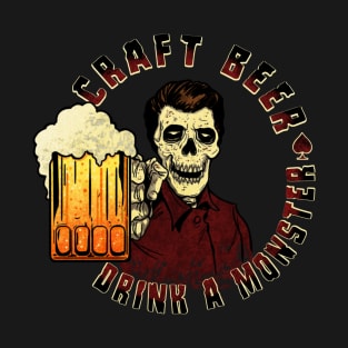 Craft Beer Dink a Monster T-Shirt