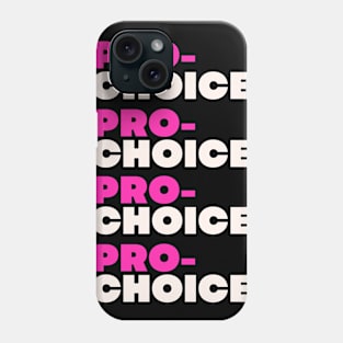 abortion, Pro-Choice Phone Case