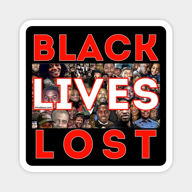 Black Lives Lost Magnet by Afroditees