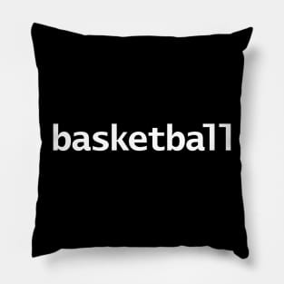 Basketball Minimal Typography White Text Pillow