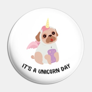 It's a unicorn day Pin