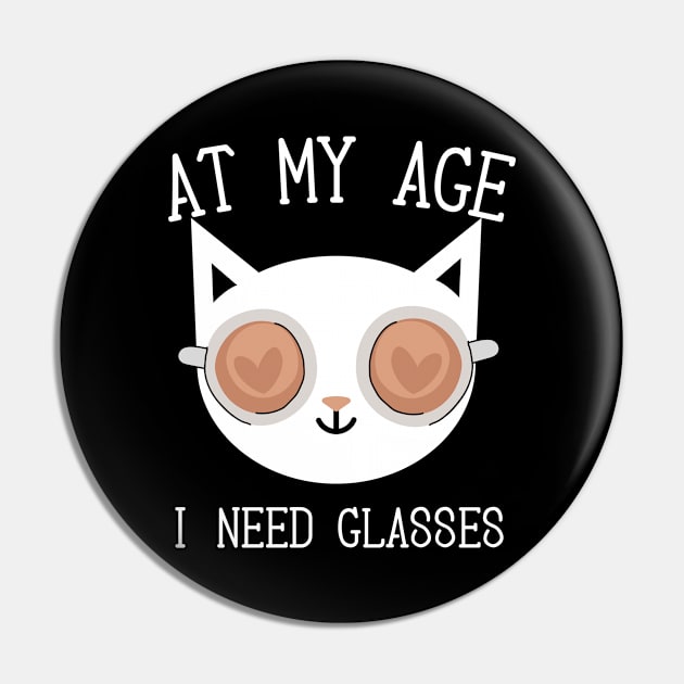 At My Age I Need Glasses Funny Cat Wearing Mug Coffee Glasses, Best Birthday Gift For Man, Women, Husband, Mother, Father Pin by GIFTGROO