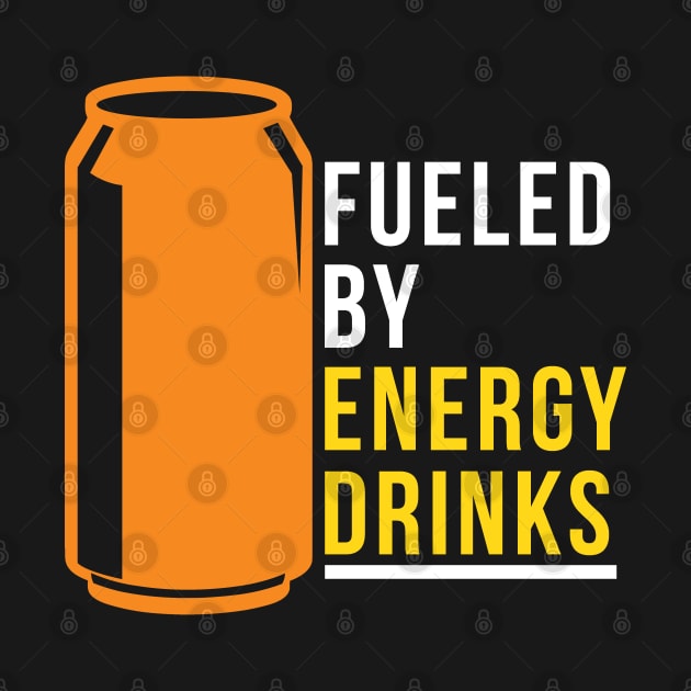 Fueled By Energy Drinks by PaulJus