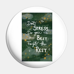 Don't Stress Do your Best Forget the Rest Pin