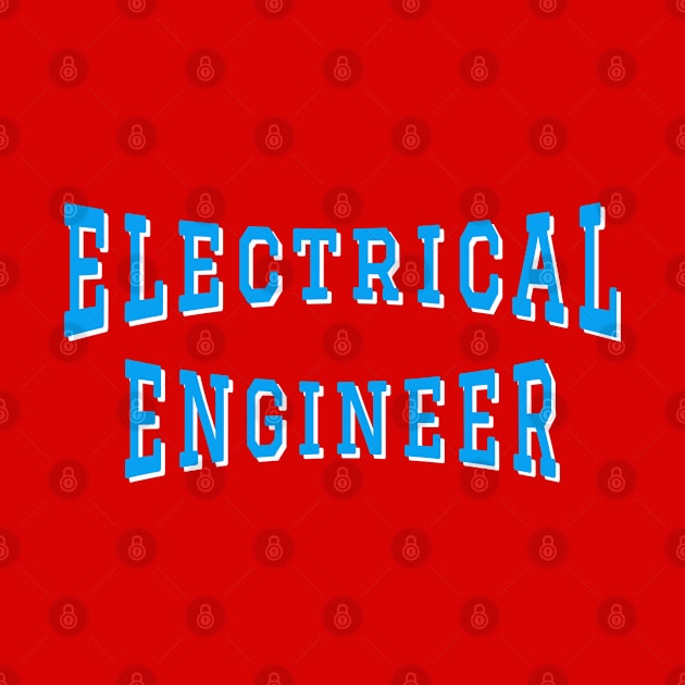 Electrical Engineer in Turquoise Color Text by The Black Panther