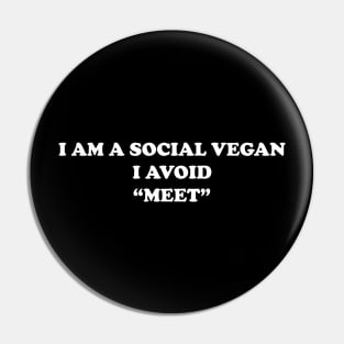 I Am A Social Vegan I Avoid Meet Shirt, Y2K Tee Shirt, Funny Slogan Shirt, 00s Clothing, Boyfriend Girlfriend Gift, Vintage Graphic Tee, Iconic Pin