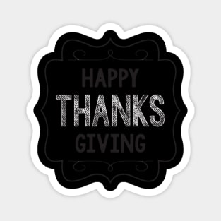 Happy thanks giving t-shirts Magnet