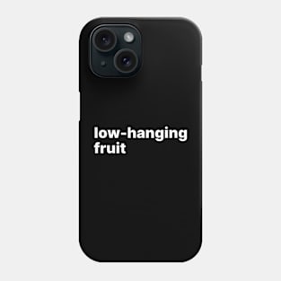 Low-hanging fruit Phone Case