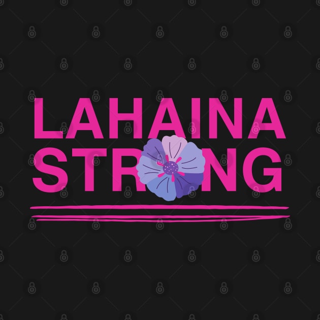 Lahaina Strong by MtWoodson