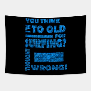 Surfing Grandpa Surfing Monsterwave Coast Grandma Tapestry