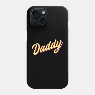 daddy Phone Case