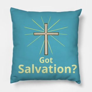 Got Salvation? Witness of Jesus Christ w/ Cross Pillow