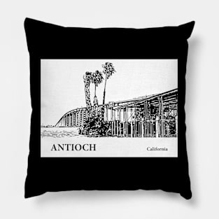 Antioch - California Pillow