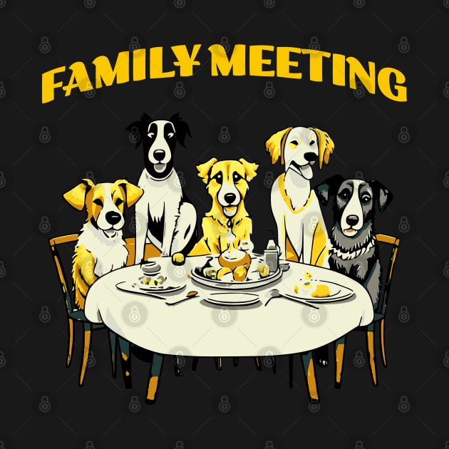 Funny Dogs Family Meeting by JoeStylistics