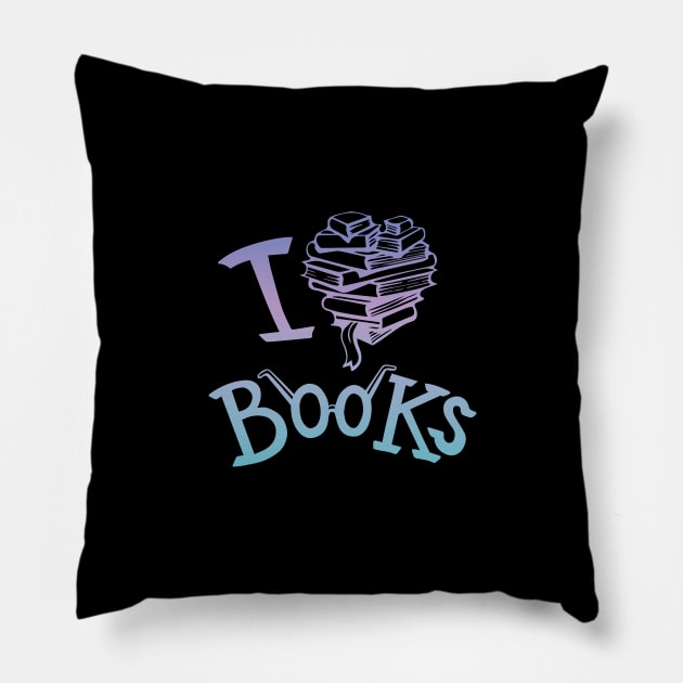 I Love Books (gradient version) Pillow by ziryna