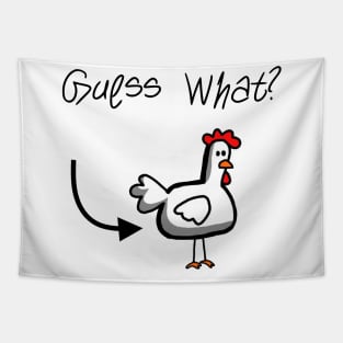 Guess What? Chicken Butt! Tapestry