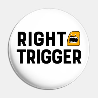 Right Trigger Zombie Pin