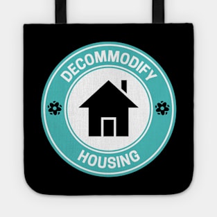 Decommodify Housing - Free Housing Tote