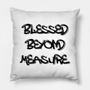 Blessed Beyond Measure | Spiritual awakening Pillow