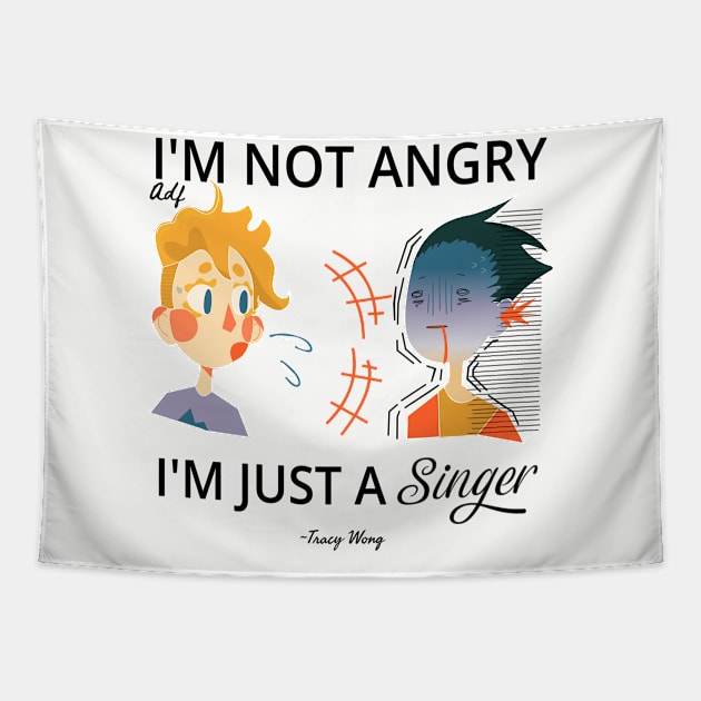 I'm not angry, I'm just a singer Tapestry by JazzmineTea