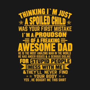 THINKING I'M JUST A SPOILED CHILD T-Shirt