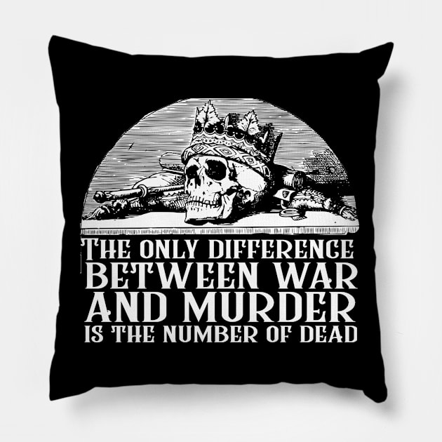 First Law Quote - The Only Difference Between War and Murder is the Number of Dead Joe Abercrombie Pillow by ballhard