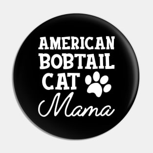 American Bobtail Cat Mama Pin