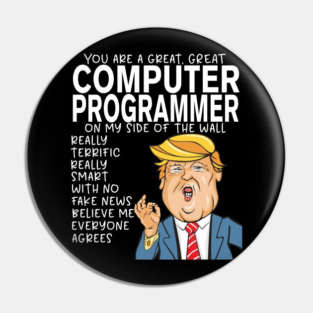 Computer Programmer - Donald Trump-You Are The Best Computer Programmer Gifts Pin by StudioElla