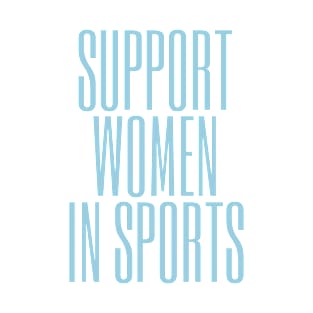 Support women in sports T-Shirt