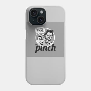 The Pinch Phone Case