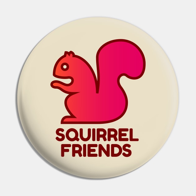 Squirrel Friends Pin by Red