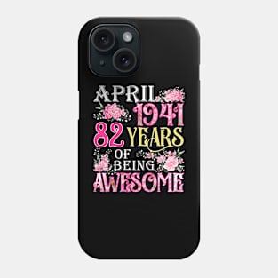 April Girl 1941 Shirt 82th Birthday 82 Years Old Phone Case