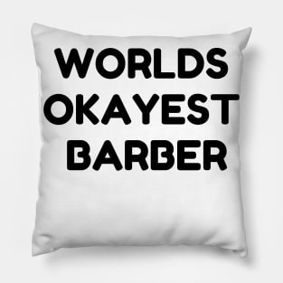 World okayest barber Pillow