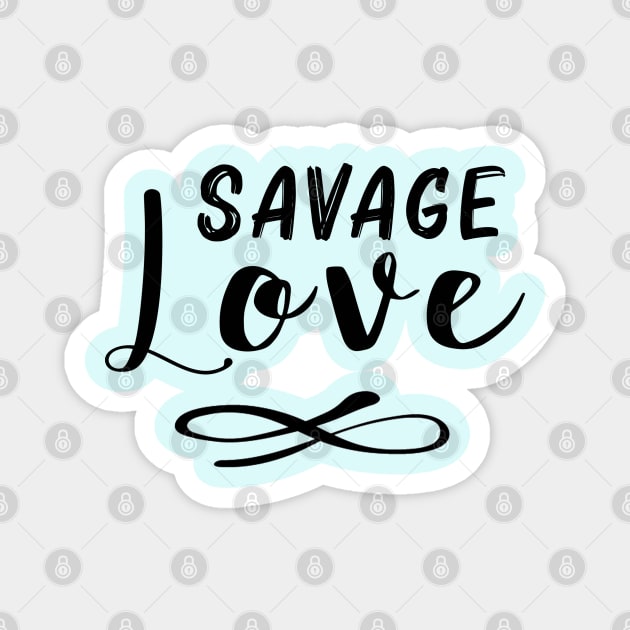 Savage Love Magnet by By Diane Maclaine