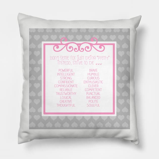 Don't Settle For Pretty Pillow by Girona