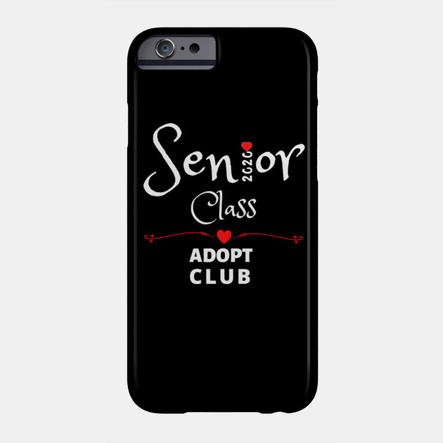 Adopt A Senior Class Of 2020 High School Graduating Design Ideas Adopt A Senior Class Of 2020 Phone Case Teepublic