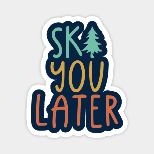 Ski You Later Magnet