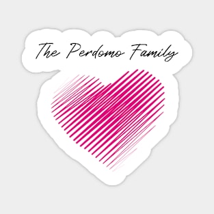 The Perdomo Family Heart, Love My Family, Name, Birthday, Middle name Magnet