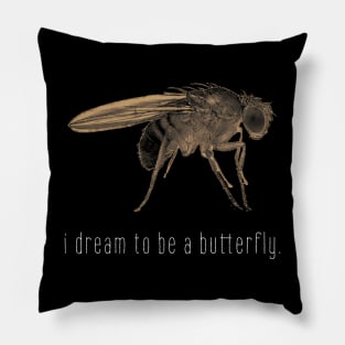 I dream to be a butterfly. Pillow