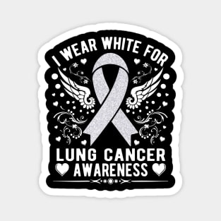 I Wear White For Lung Cancer Awareness |White Ribbon Magnet