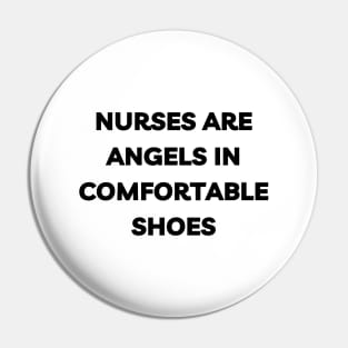 Nurses are angels in comfortable shoes Pin