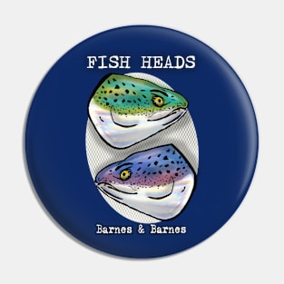 Fish Heads Pin