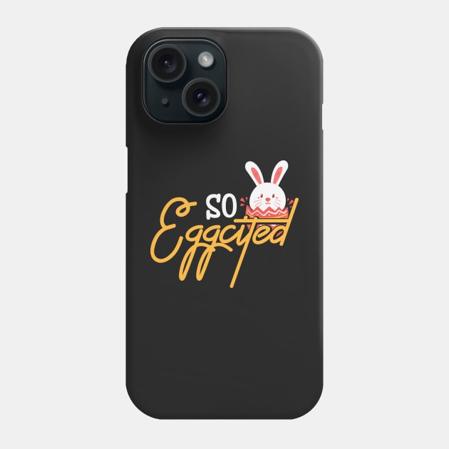 Funny Easter Bunny so Eggcited Phone Case by TheMegaStore