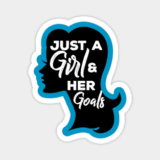 Just a girl her goals quote Magnet