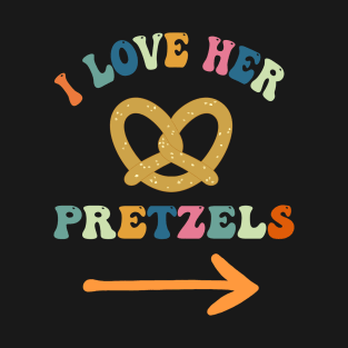 I Love her Pretzels T-Shirt