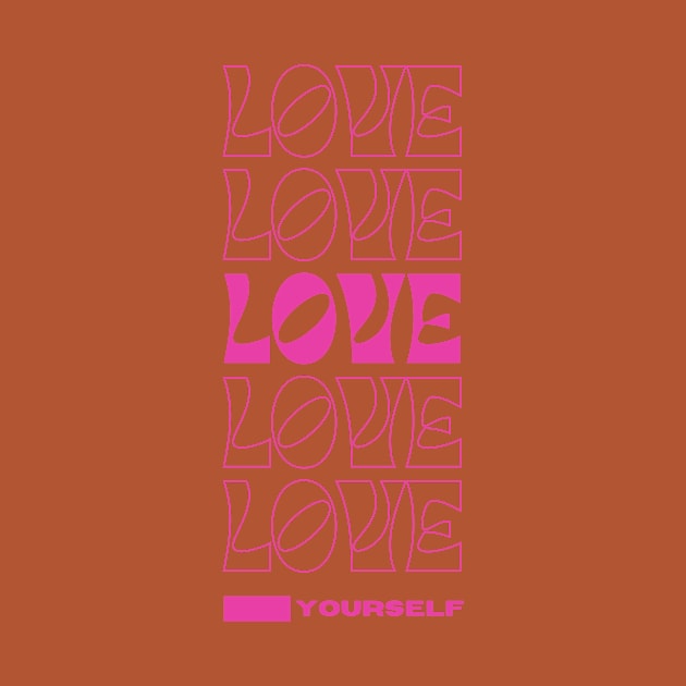 Love Yourself by indie inked