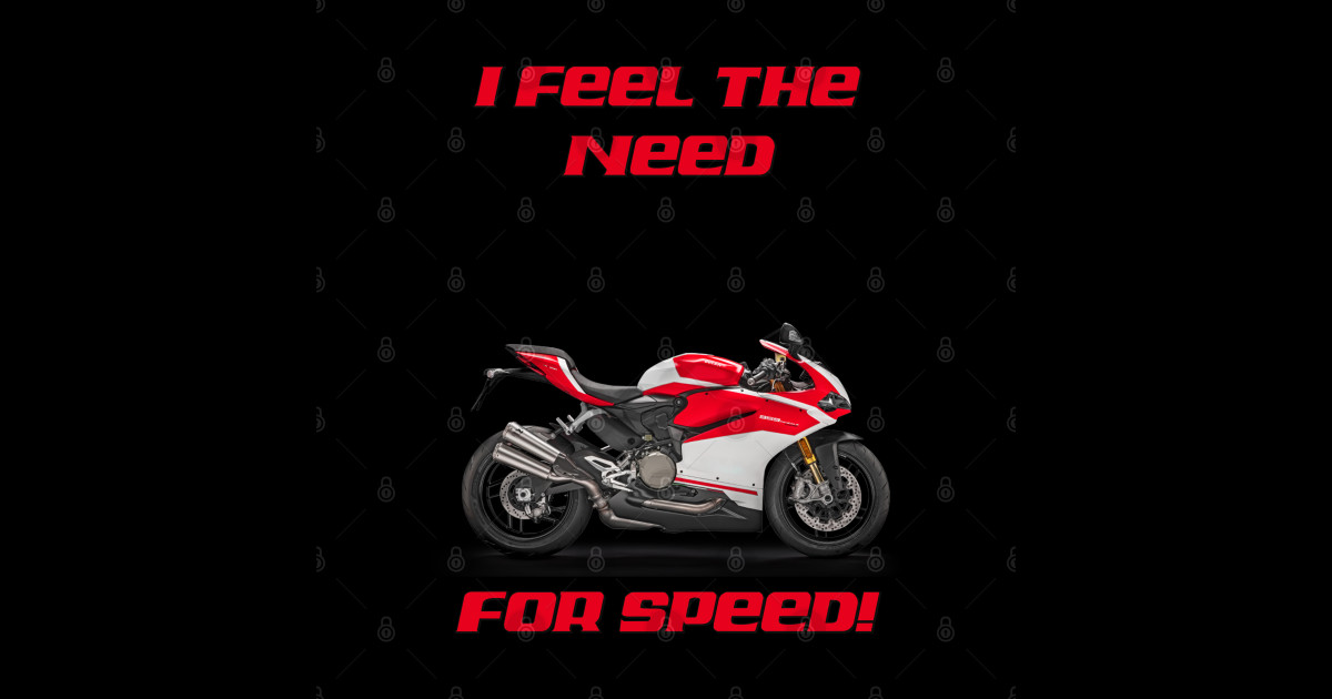 I FEEL THE NEED - FOR SPEED! - Motorcycle - T-Shirt | TeePublic