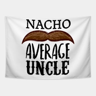 Nacho average uncle - vintage design Tapestry