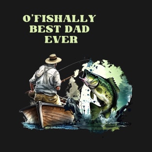 Best Fisherman Dad Ever T-Shirt