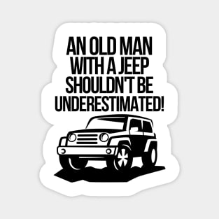 An old man with a jeep shouldn't be underestimated. Magnet